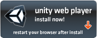 Unity Web Player. Install now! Restart your browser after install.